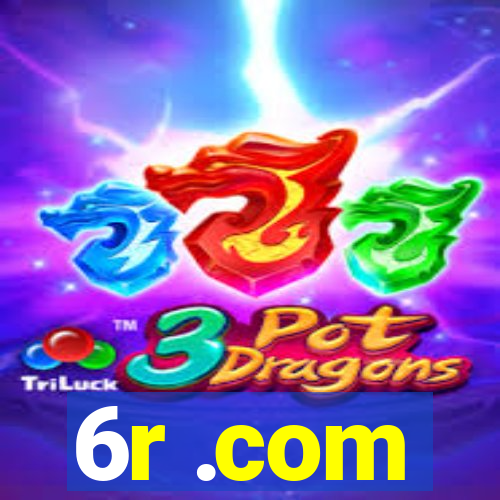 6r .com
